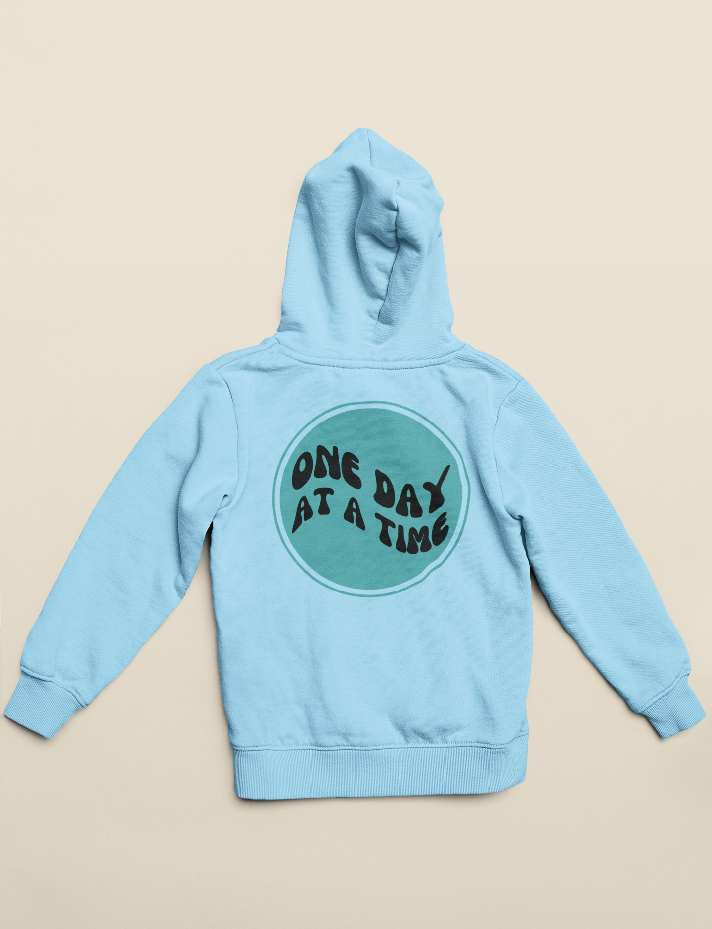 One day at a time hoodie (multiple variation)