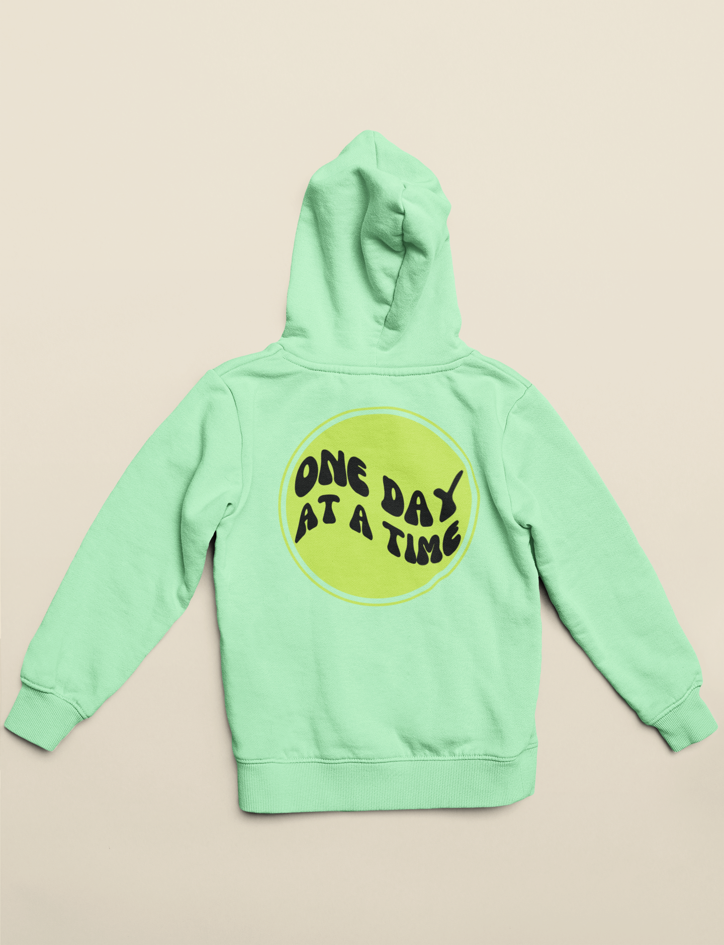 One day at a time hoodie (multiple variation)