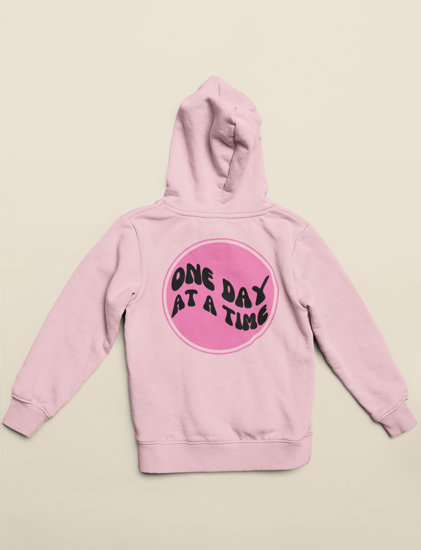 One day at a time hoodie (multiple variation)